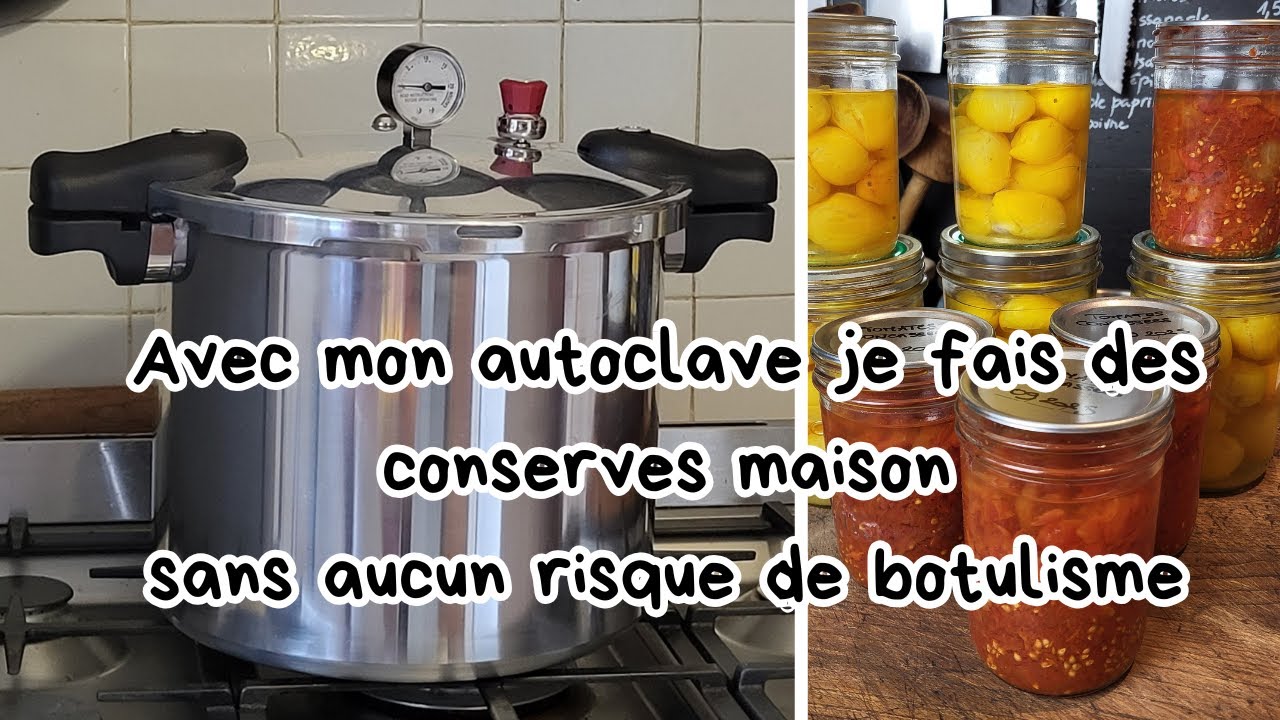 PLUS DE RISQUE DE BOTULISME avec L'AUTOCLAVE CANMATE -PRESSURE CANNING PRODUCTS