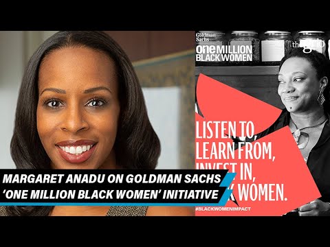 Margaret Anadu on Goldman Sachs 'One Million Black Women' Initiative