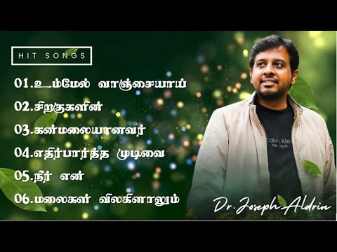 Joseph Aldrin Hit songs | Tamil Christian Songs