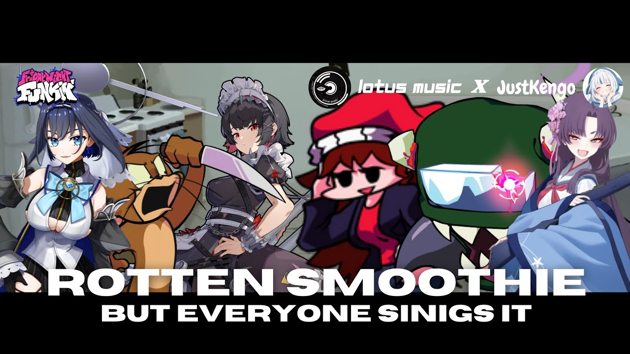 Rotten Smoothie But Everyone Sings It (Collaboration With @JustKengo45) | FNF X Blue Archive