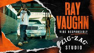 Ray Vaughn: Vibe Responsibly | Zig-Zag Studio (Live From the Wash)