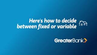 Here's How to decide between fixed or variable interest rates