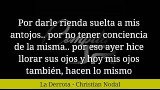 Video thumbnail of "La Derrota - Christian Nodal (Letra)"