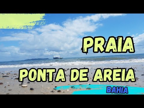 Mar da Ponta de Areia Beach / Ilha de Itaparica Bahia - YouTube