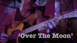 ‘Over The Moon’ original guitar music