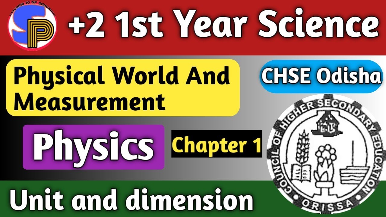 physical world and measurement class 11 | units and dimensions | +2 first year physics | Chse odisha