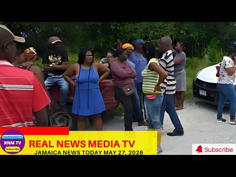 Jamaica News Today May 27, 2026 | Breaking News Updates RNM TV