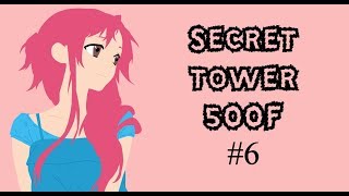 Secret tower 500F #6  Spending 3000 gems
