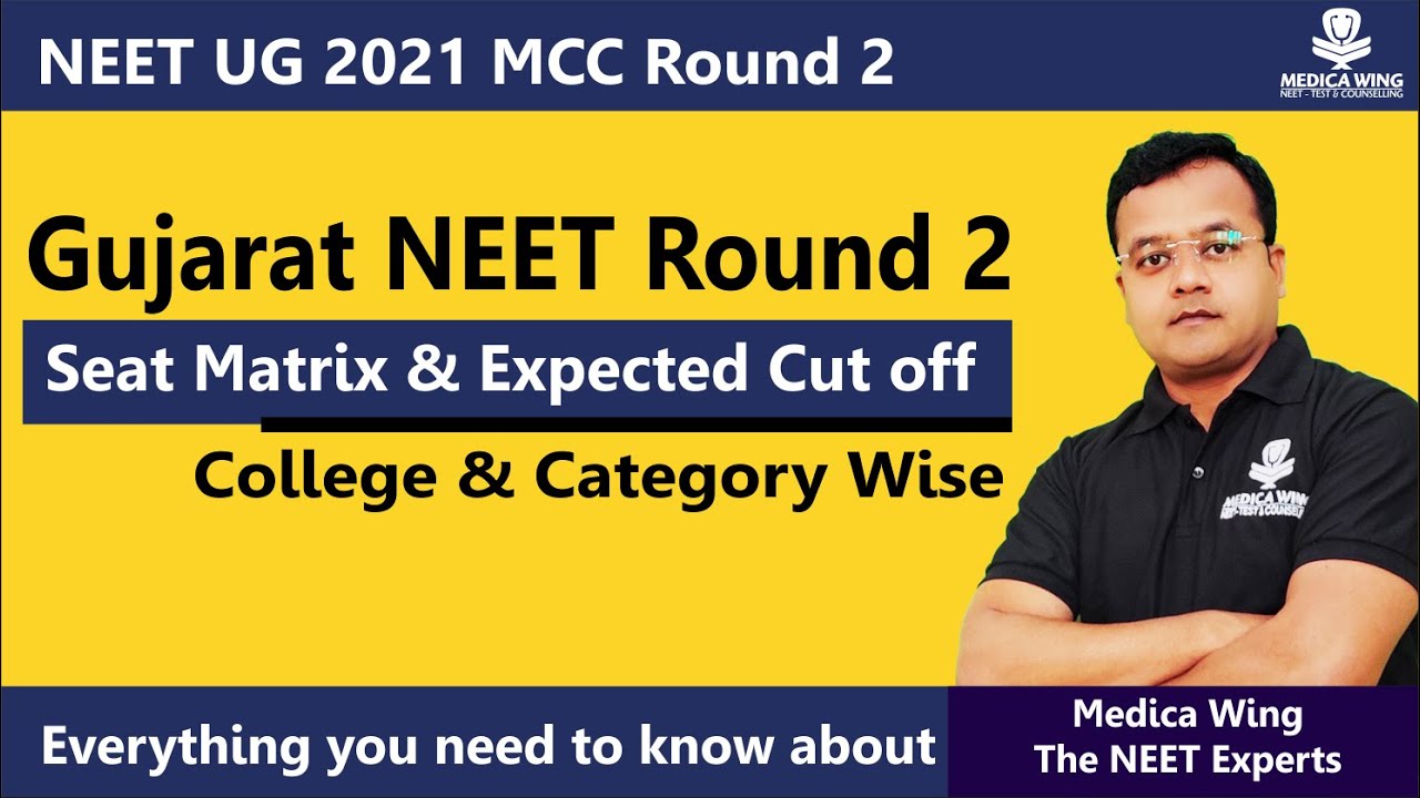 Gujarat NEET 2021 Round 2 Seat Matrix & Expected Cut off, College and Category wise, Download Excel