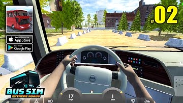 Bus Simulator : Extreme Roads Gameplay Walkthrough Part 2 - (Android, iOS)