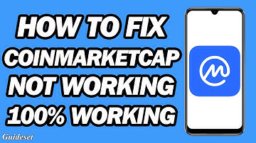 Fix CoinMarketCap App Not Working | How to Fix CoinMarketCap App Not Working Problem