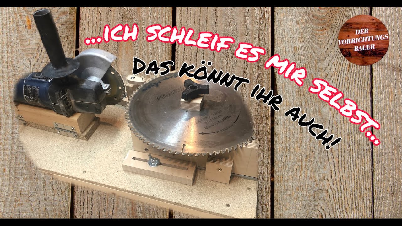 Schleifvorrichtung für Sägeblätter | Der Vorrichtungsbauer