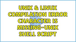 Unix & Linux: Compilation error character is missing-unix shell script