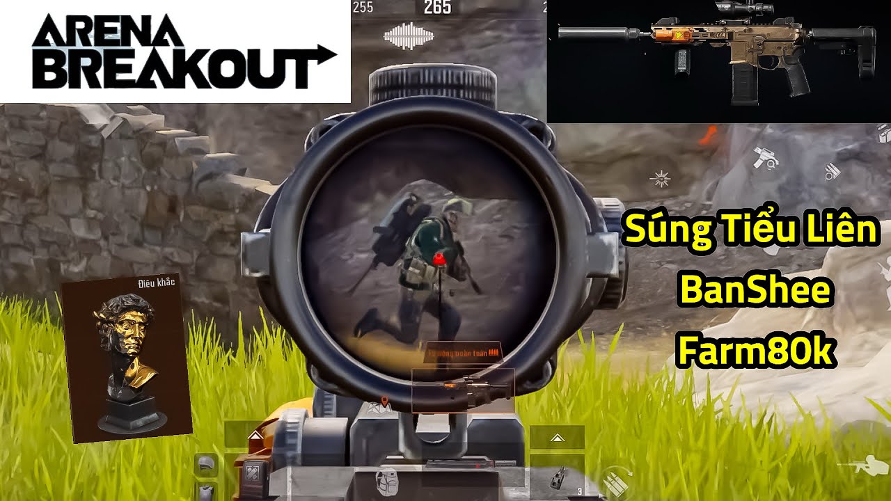 Arena Breakout S9 - Súng Tiểu Liên BanShee Map Farm80k |Bảo SuPo|