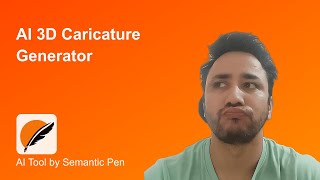 Free AI 3d Caricature Generator Semantic Pen