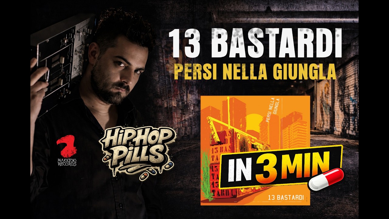 13 BASTARDI – Persi nella Giungla | Hip Hop Pills 💊 | 12