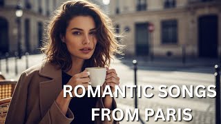 Romantic French Music – Timeless Chansons d’Amour from the City of Love