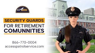Security Guards for Retirement Communities in California and Arizona #RetirementSecurity