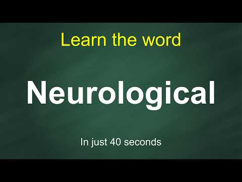 How to Pronounce Neurological | Meaning, Examples & Synonyms