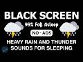 🔴 Heavy Rain and Thunder Sounds for Sleeping - Black Screen | Instantly Fall Into Deep Sleep