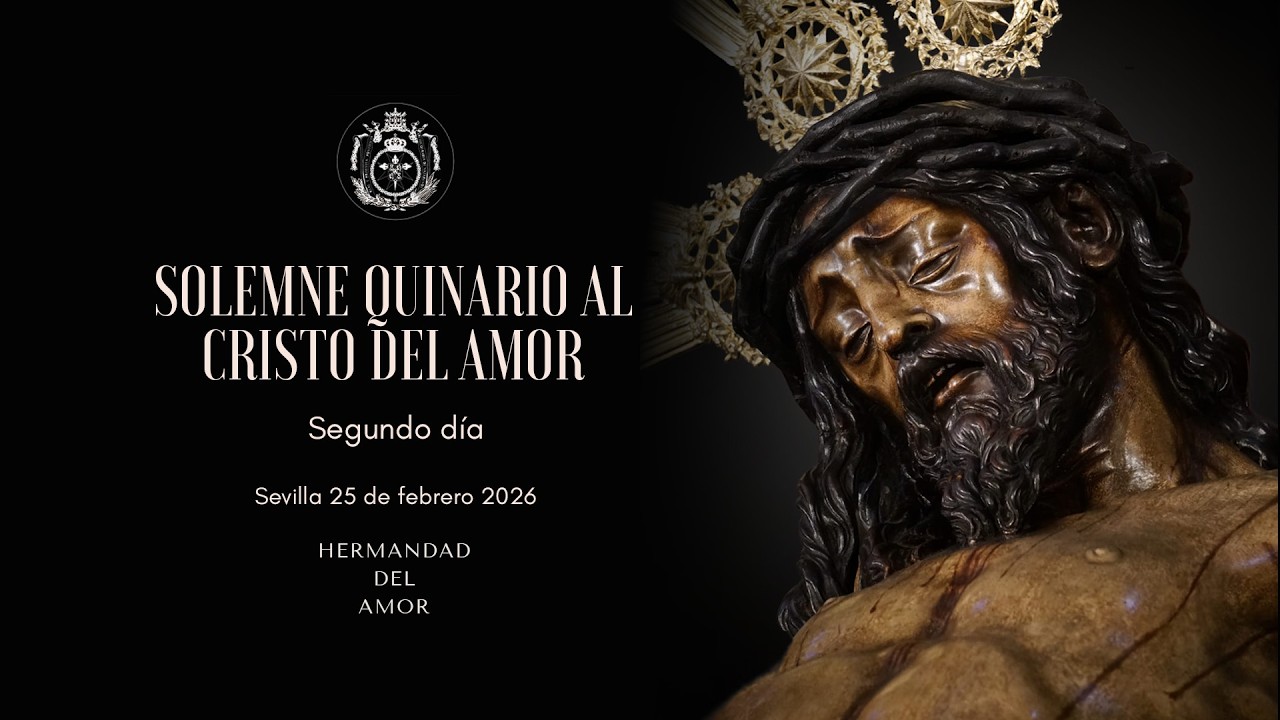 Solemne Quinario en Honor al Santísimo Cristo del Amor 2026. DIA 2º