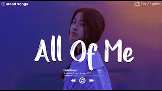 All Of Me 😥 Sad Songs Playlist 2023 ~Depressing Songs Playlist 2023 That Will Make You Cry