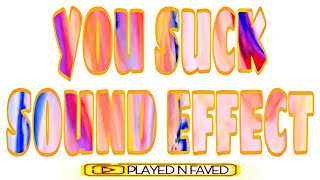 You Suck Sound Effect | Various U Suck Voice Meme Sounds For Edits | Royalty Free