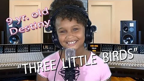 9 yr. old Destiny Watkins  -  Three little birds