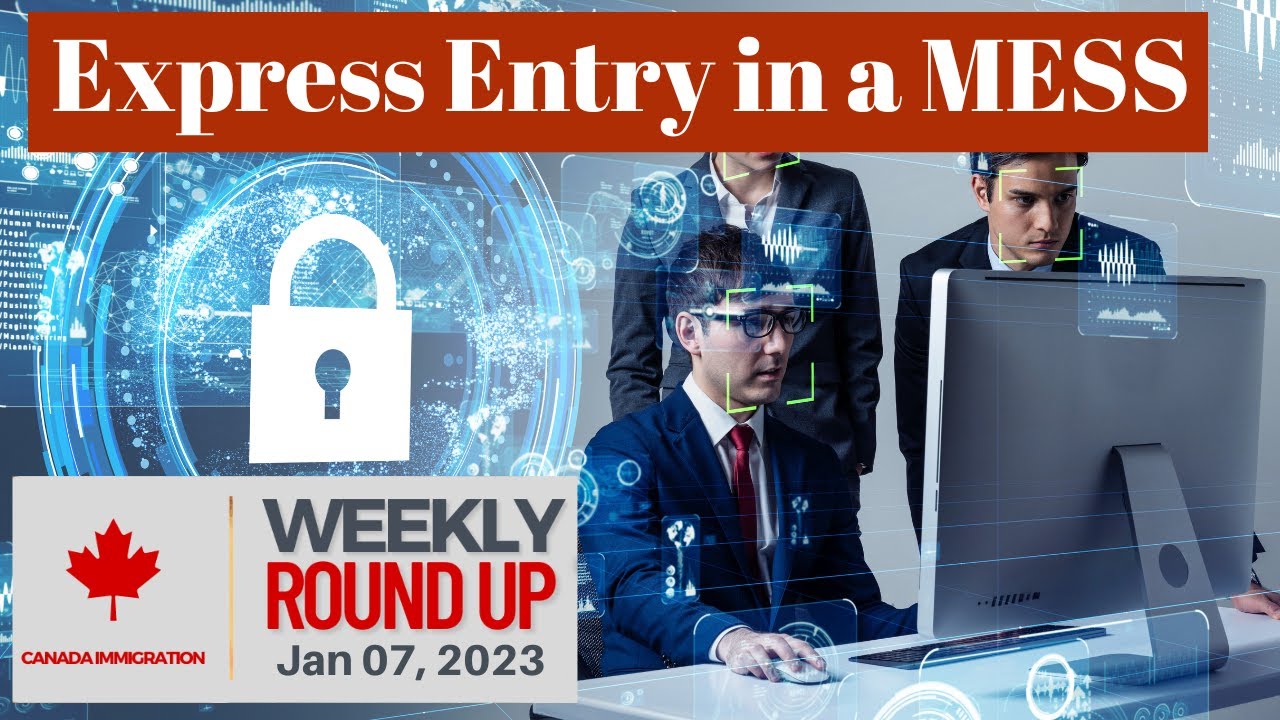 Glitches Make a Mess of Express Entry Canada Immigration Weekly