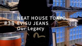 Download Lagu NEAT HOUSE TOKYO、EVISU JEANS、Our Legacy。#38 MP3