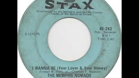 The Memphis Nomads - I Wanna Be (Your Lover & Your Honey)