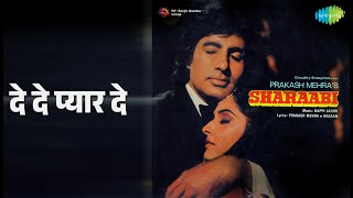 दे दे प्यार दे | Sharaabi | Kishore Kumar Songs | Amitabh Bachchan | Jaya Prada