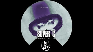 Deborah De Luca - SUPER C (Original Mix)  //  [Solamente] Resimi