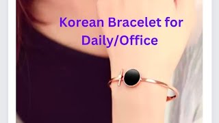 Korean bracelet 💯🔥office/daily wear jewellery#jwellery#bracelet#review#korean #fashion#trendy#shorts