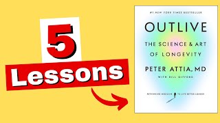 Outlive Book Summary 5 Lessons