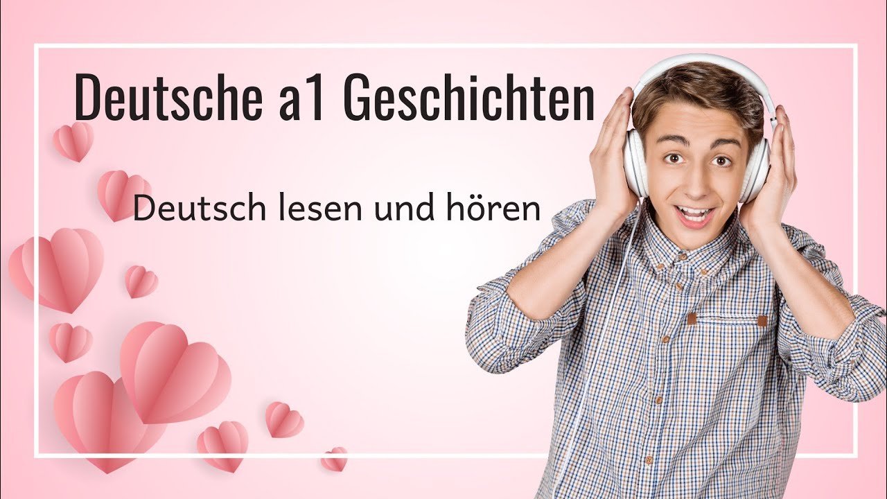 DEUTSCH HÖREN UND LESEN A1 A2 B1, - YouTube
