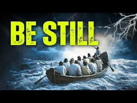 God Is Saying BE STILL | Trust That God Is in Control