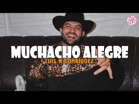 Luis R Conriquez - Muchacho Alegre (Letra)