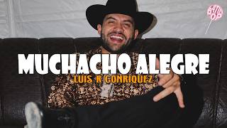 Luis R Conriquez - Muchacho Alegre (Letra)