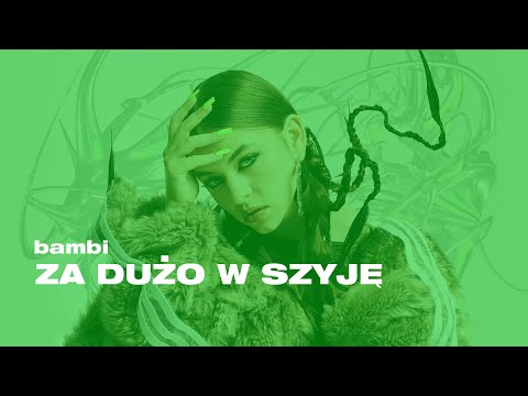 Bambi ZA DUŻO W SZYJĘ 