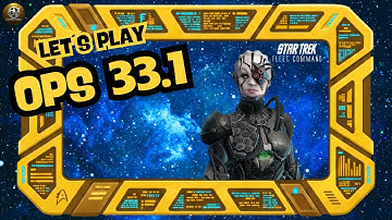 OPS 33.1 – F2P zu 99% | Let´s Play Star Trek Fleet Command (STFC) | Outside Views STFCLPD