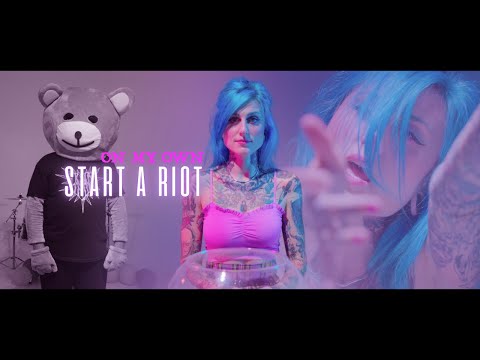 Start A Riot - On My Own