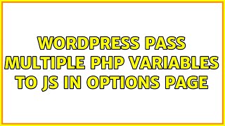 Wordpress: Pass multiple PHP variables to JS in Options Page