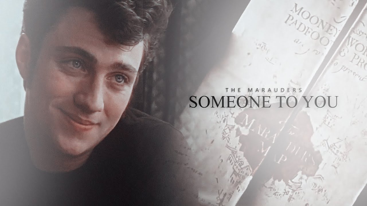 the marauders | someone to you.
