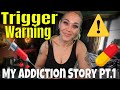 MY ADDICTION STORY Pt.1 | Addiction Story | Recovery Story | My Battle with Drugs | Opioid Recovery