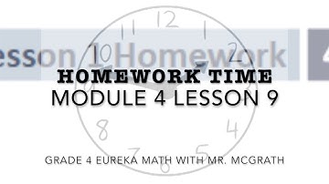 Eureka Math Homework Time Grade 4 Module 4 Lesson 9