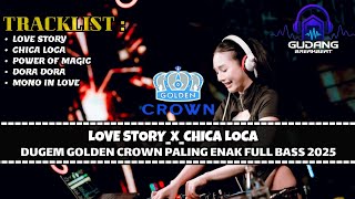 DJ BREAKBEAT LOVE STORY GOLDEN CROWN 2025 | DUGEM BREAKBEAT GOLDEN CROWN SUPER KENCANG