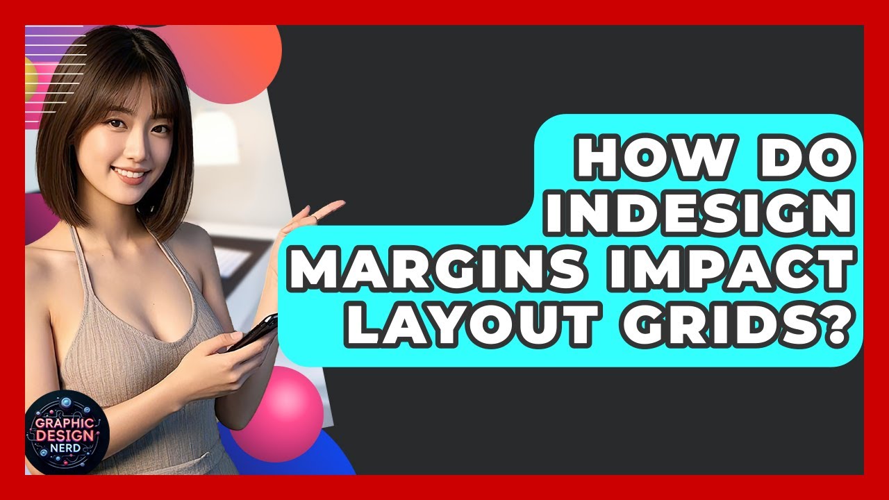 How Do InDesign Margins Impact Layout Grids? - Graphic Design Nerd