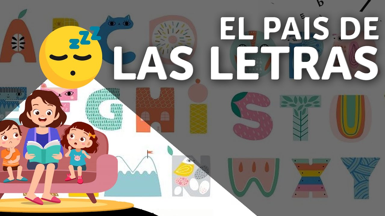 CUENTOS INFANTILES - EL PAIS DE LAS LETRAS - AUDIO ESPAÑOL LATINO - YouTube