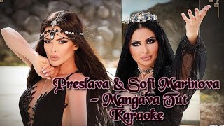 PRESLAVA & SOFI MARINOVA - MANGAVA TUT(KARAOKE) Resimi